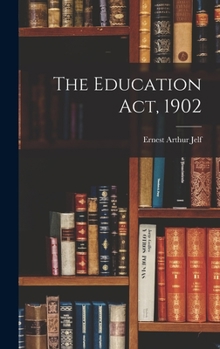 Hardcover The Education Act, 1902 Book