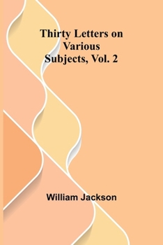 Paperback Thirty Letters on Various Subjects, Vol. 2 Book