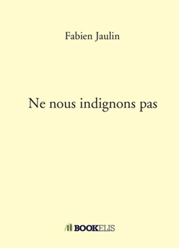 Paperback Ne nous indignons pas [French] Book