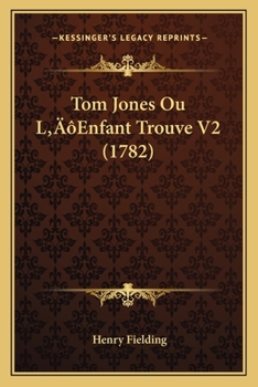 Tom Jones Ou L'Enfant Trouve V2 (1782)