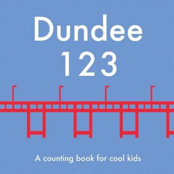 Hardcover Dundee 123: A Counting Book for Cool Kids Book