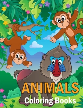 Paperback Animals Coloring Books: An Adult Coloring Book with Lions, Elephants, Owls, Horses, Dogs, Cats, and Many More! Book