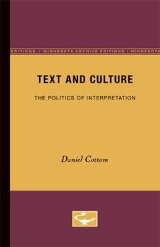 Paperback Text and Culture: The Politics of Interpretation Volume 62 Book