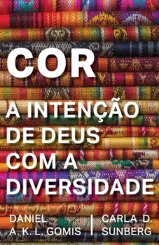 Cor: A Intenção de Deus com a Diversidade