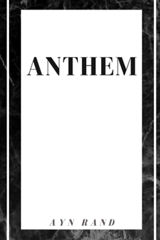 Anthem: A Political Fiction Classic | Dystopian Alternate History Science Fiction | Literature and Fiction