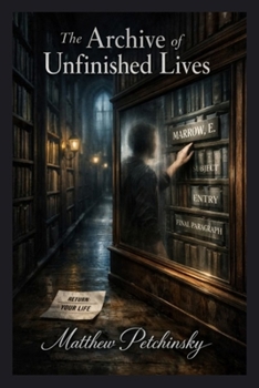 Paperback The Archive of Unfinished Lives Book