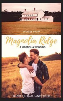 Paperback Stories From Magnolia Ridge 2: A Magnolia Wedding Book