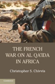 Paperback The French War on Al Qa'ida in Africa Book