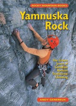 Paperback Yamnuska Rock: The Crown Jewel of Canadian Rockies Traditional Climbing Book