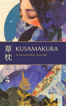 Kusamakura: The Three-Cornered World (The Northlume Library)