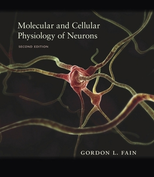Hardcover Molecular and Cellular Physiology of Neurons: Second Edition Book