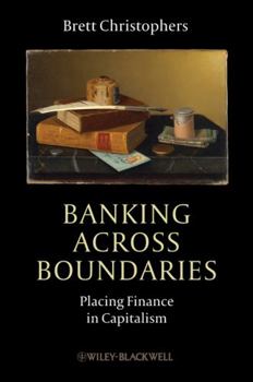 Paperback Banking Across Boundaries: Placing Finance in Capitalism Book