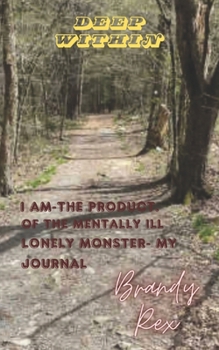 Paperback I Am The product of the mentally ill, lonely monster My journal Book