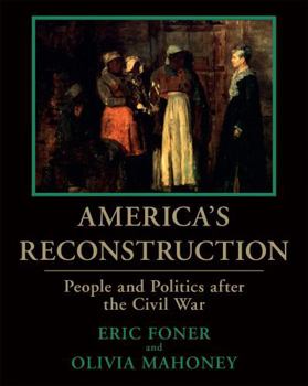 Paperback America's Reconstruction: People and Politics After the Civil War Book