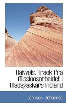 Paperback Halvveis. Traek fra Missionsarbeidet i Madagaskars Indland Book