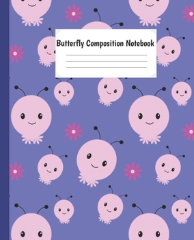 Paperback Butterfly Composition Notebook: Cute Animal Paperback Wide Ruled Notebook lined Journal For Teens Students Girls And Teachers .... For Writing And Tak Book