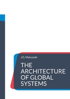 Paperback The Architecture of Global Systems: A System View of International Relations [German] Book