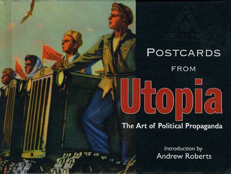 Postcards from Utopia: The Art of Political Propaganda (Bodleian Library - Postcards From)