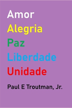 Paperback Amor Alegria Paz Liberdade Unidade [Portuguese] Book