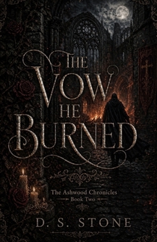 The Vow He Burned