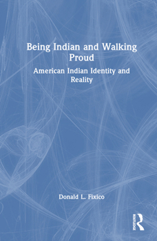Hardcover Being Indian and Walking Proud: American Indian Identity and Reality Book