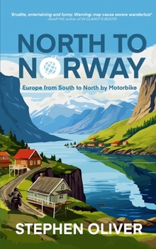 Paperback North to Norway: Europe, South to North, by Motorbike Book