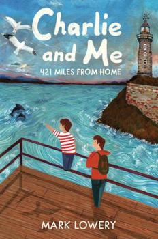Hardcover Charlie and Me: 421 Miles from Home Book