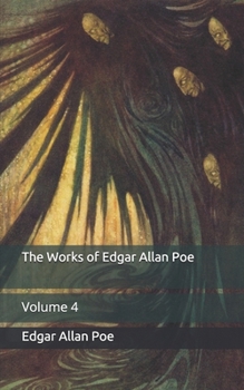 Paperback The Works of Edgar Allan Poe: Volume 4 Book