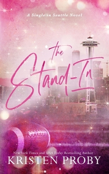 The Stand-In - Book #5 of the Single in Seattle