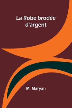 Paperback La Robe brodée d'argent [French] Book
