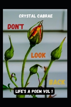 Paperback Don't Look Back: Life's a Poem Vol 1 Book