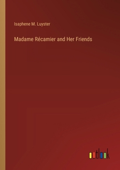 Paperback Madame Récamier and Her Friends Book