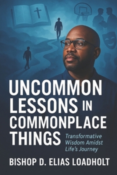 Paperback Uncommon Lessons In Commonplace Things Book