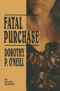 Fatal Purchase - Book #2 of the Liz Rooney Mystery
