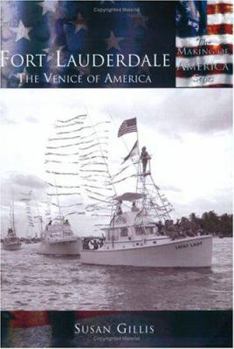 Paperback Fort Lauderdale: The Venice of America Book