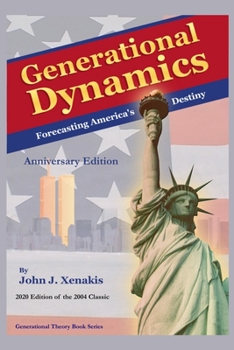 Paperback Generational Dynamics Anniversary Edition: Forecasting America's Destiny Book