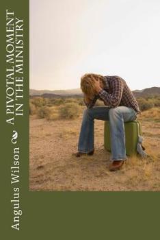 Paperback A Pivotal Moment in the Ministry Book