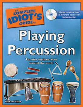 Paperback The Complete Idiot's Guide to Playing Percussion Book