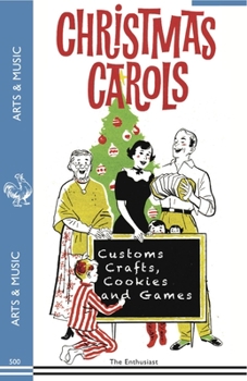Paperback Christmas Carols, Customs, Crafts, Cookies and Games Book