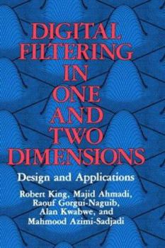 Hardcover Digital Filtering in One and Two Dimensions: Design and Applications Book