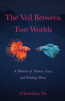 Paperback The Veil Between Two Worlds: A Memoir of Silence, Loss, and Finding Home Book