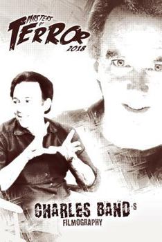 Paperback Masters of Terror: Charles Band's Filmography (2018) Book