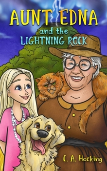 AUNT EDNA and The Lightning Rock (The Aunt Edna Stories) - Book #1 of the Aunt Edna