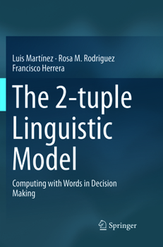 Paperback The 2-Tuple Linguistic Model: Computing with Words in Decision Making Book