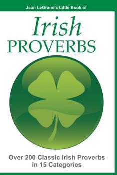 Paperback IRISH PROVERBS - Over 200 Insightful Irish Proverbs in 15 Categories Book