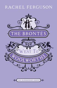 Paperback The Brontes Went to Woolworths Book