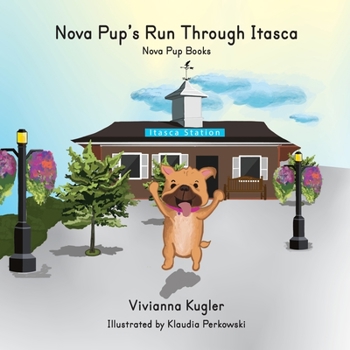 Paperback Nova Pup's Run Through Itasca Book