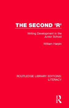 Paperback The Second 'r': Writing Development in the Junior School Book