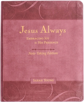 Imitation Leather Jesus Always Note-Taking Edition, Leathersoft, Burgundy, with Full Scriptures: Embracing Joy in His Presence (a 365-Day Devotional) Book