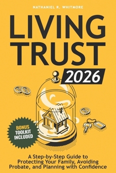 Paperback Living Trust Book 2026: A Step-by-Step Guide to Protecting Your Family, Avoiding Probate, and Planning with Confidence Book